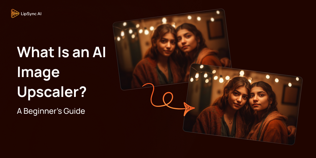 What Is an AI Image Upscaler_ A Beginner’s Guide